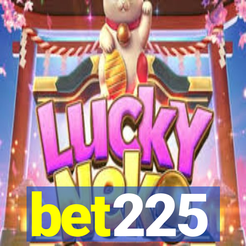 bet225