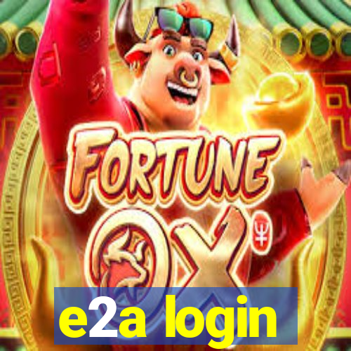 e2a login