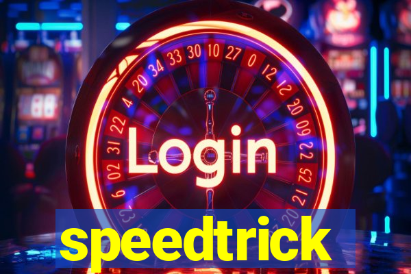 speedtrick