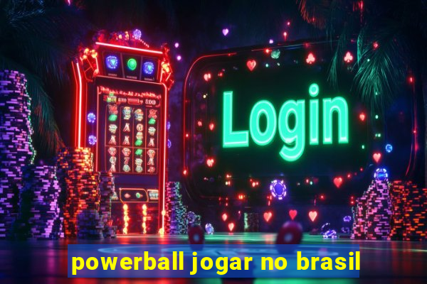 powerball jogar no brasil