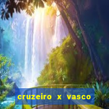 cruzeiro x vasco da gama multicanais