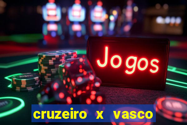 cruzeiro x vasco da gama multicanais