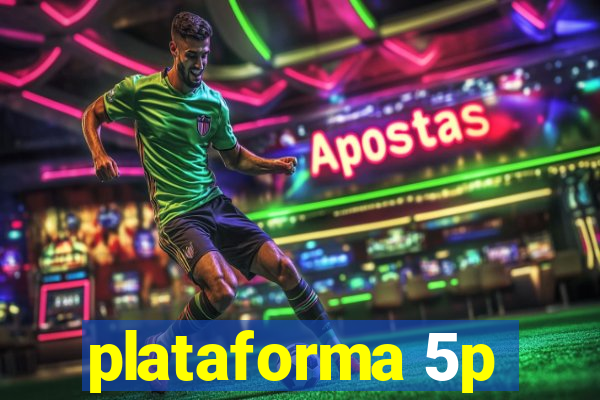 plataforma 5p