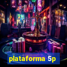 plataforma 5p