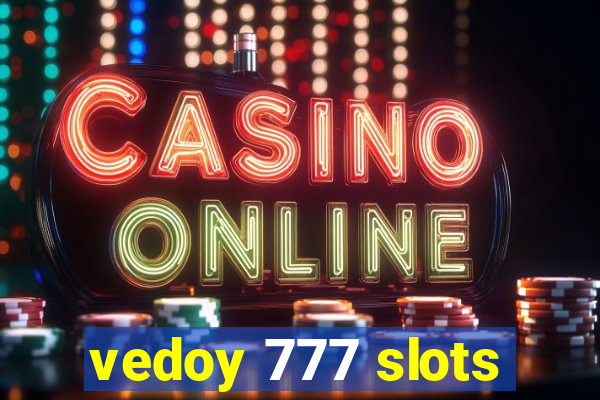 vedoy 777 slots