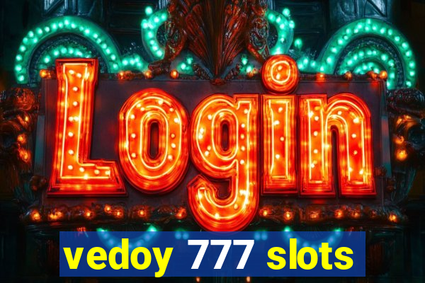 vedoy 777 slots