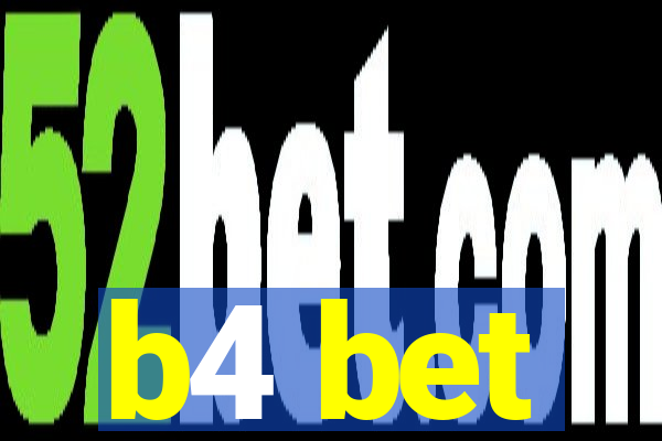 b4 bet