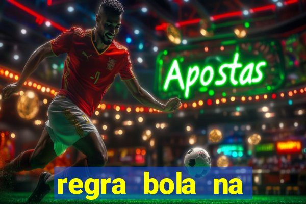 regra bola na trave betano