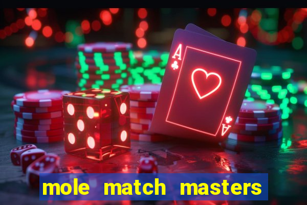 mole match masters ganha dinheiro