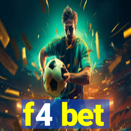 f4 bet