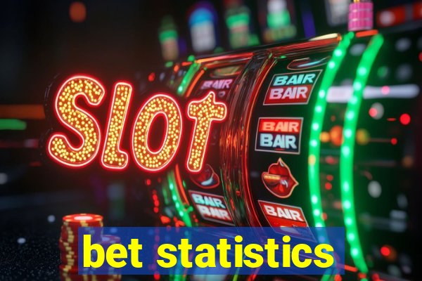 bet statistics