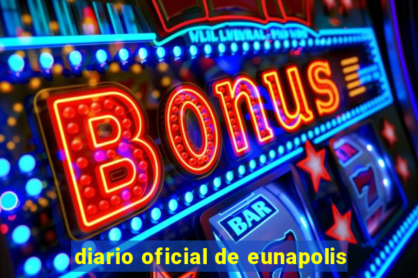 diario oficial de eunapolis