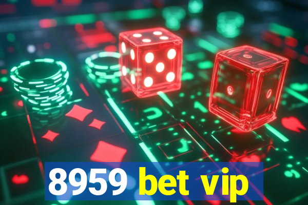 8959 bet vip