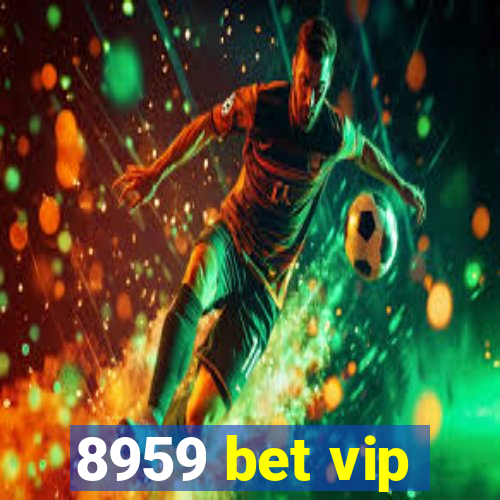 8959 bet vip