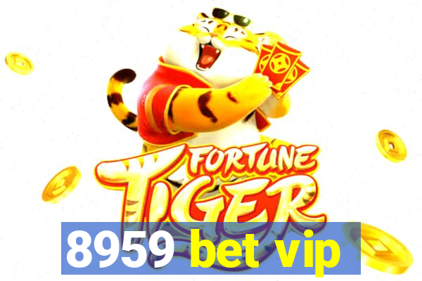 8959 bet vip