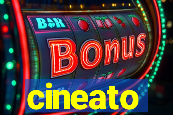 cineato