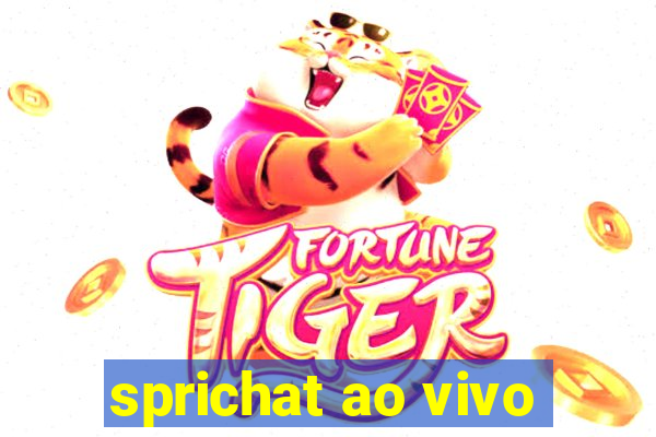 sprichat ao vivo