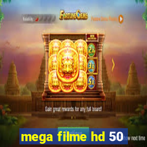 mega filme hd 50