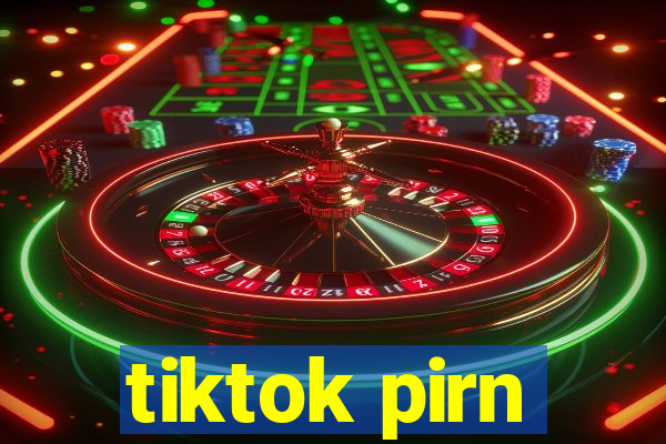 tiktok pirn