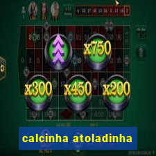 calcinha atoladinha