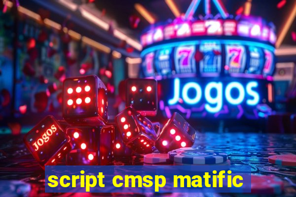 script cmsp matific