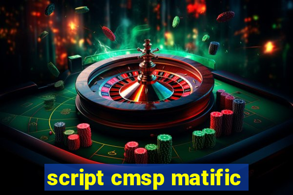 script cmsp matific