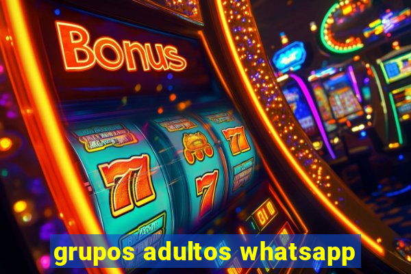 grupos adultos whatsapp