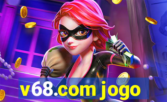 v68.com jogo