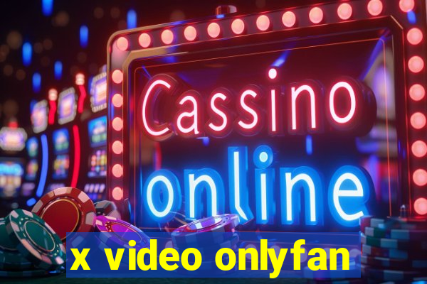 x video onlyfan