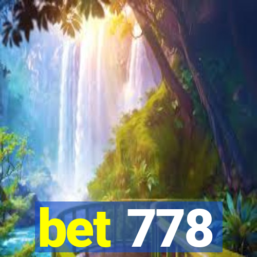 bet 778