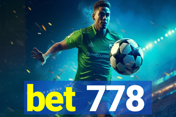 bet 778