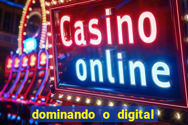 dominando o digital definitivo reclame aqui