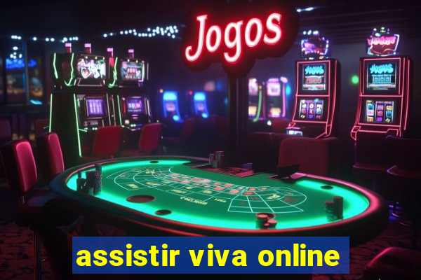 assistir viva online