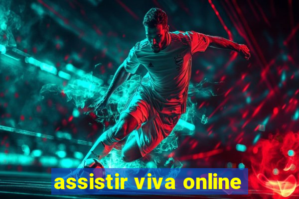 assistir viva online