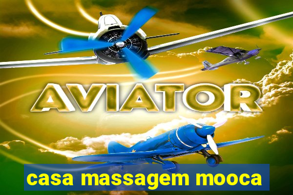 casa massagem mooca