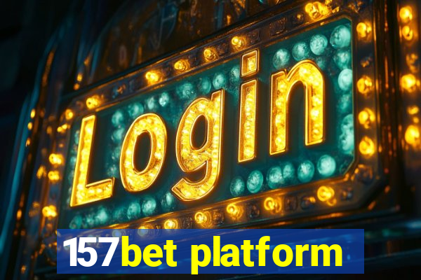 157bet platform