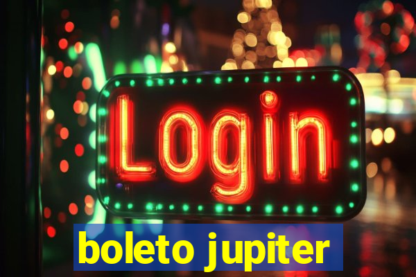 boleto jupiter