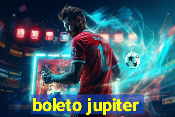 boleto jupiter