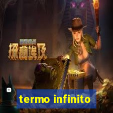 termo infinito