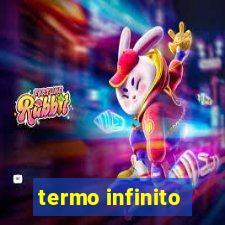 termo infinito