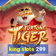 king slots 299