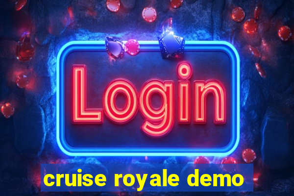 cruise royale demo