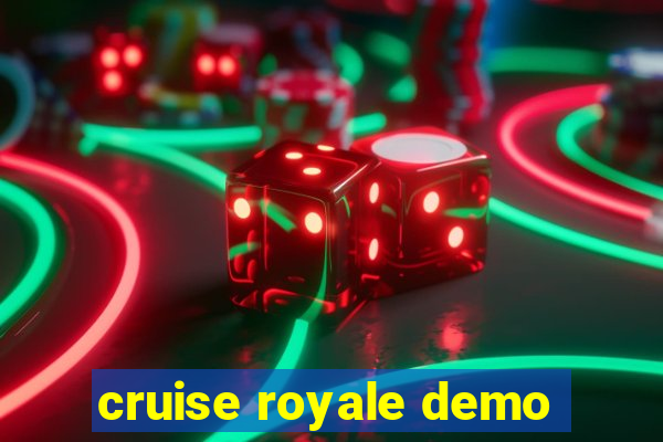 cruise royale demo