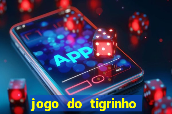 jogo do tigrinho falso para brincar