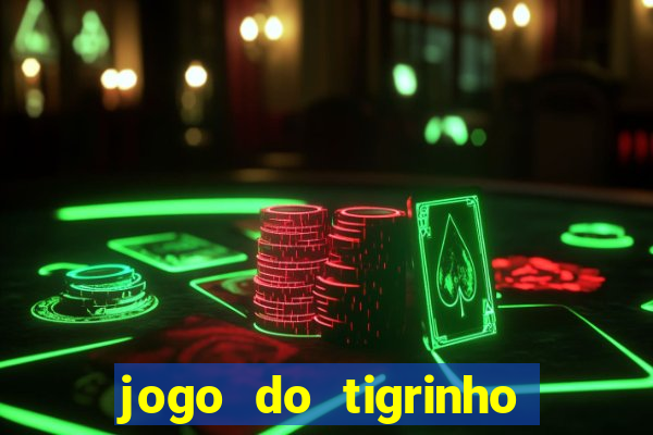 jogo do tigrinho falso para brincar