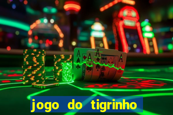 jogo do tigrinho falso para brincar