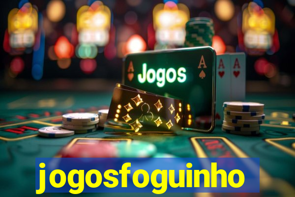 jogosfoguinho