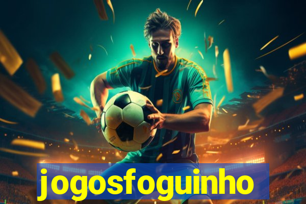 jogosfoguinho