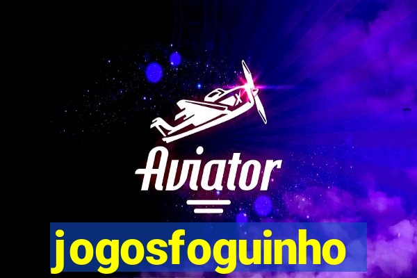 jogosfoguinho