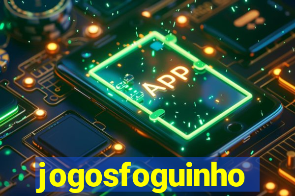 jogosfoguinho